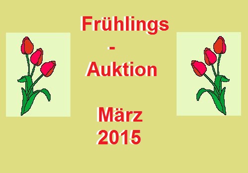 Frühlings-Auktion März 2015